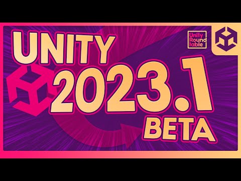 Everything New in UNITY 2023.1 BETA – Unity Roundtable
