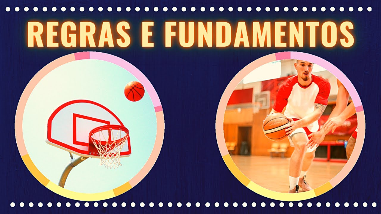 Regras e Fundamentos do Basquetebol