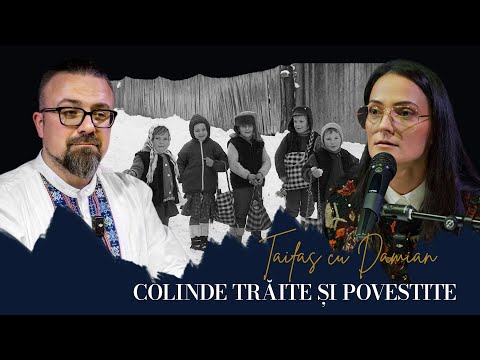 TAIFAS CU DAMIAN - Colinde trăite și povestite. Invitat: Alexandra Negrilă