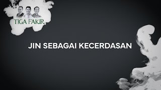 #Eps148 l Serial Alam Keberadaan #3 l Jin Sebagai Kecerdasan