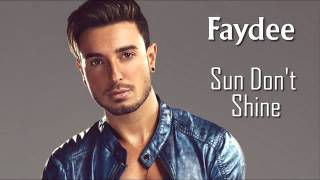 Faydee-Sun Don`t Shine