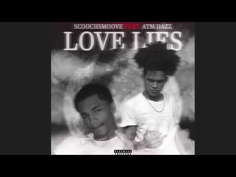 ScoochSmoove Feat. ATM Dazz “Love Lies”