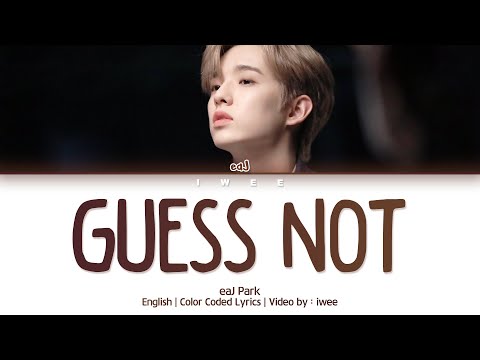 eaJ Park - Guess Not (English) Lyrics/가사