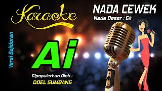 Download lagu Karaoke AI - Doel Sumbang ( Nada Wanita ) mp3