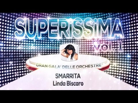 Linda Biscaro - Smarrita - Superissima Vol. 1