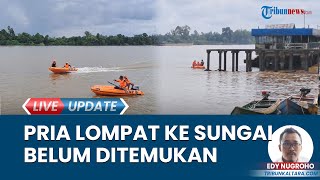 Update Pencarian Pria Tak Dikenal Melompat ke Sungai Kayan Bulungan, BPBD: Belum Ada Titik Terang