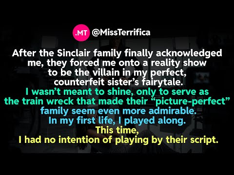 After the Sinclair family finally acknowledged me, they forced me onto a reality show...