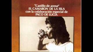 DE LO QUE YO SOY PA TI ***** CAMARON DE LA ISLA