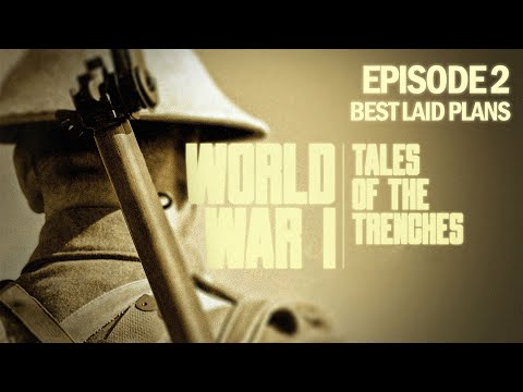 WW1: Tales of the Trenches - Episode 2 Best Laid Plans | World War 1 Documentaries | The Dock