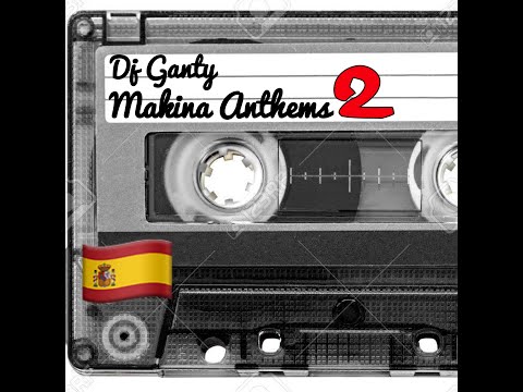 Makina Anthems 2  |  Spanish Hardcore  |  Exclsuive Throwback Mix  |  Dj Ganty