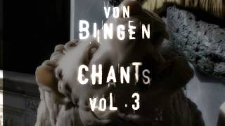 Hildegard Von Bingen – Chants Vol. 3 – Noël Akchoté : O Dulcis Electe