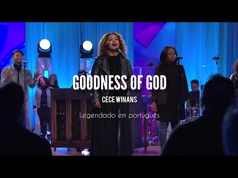 Goodness Of God - Cece Winans ( tradução em português)