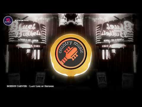 ROBSON CARVER - Last Line of Defense | Modern Blues | Traditional Country