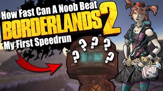 How Fast Can A Noob Beat Borderlands 2?