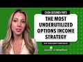 Master The Most Underutilized Options Income Strategy