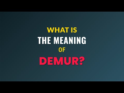What is the meaning of Demur?