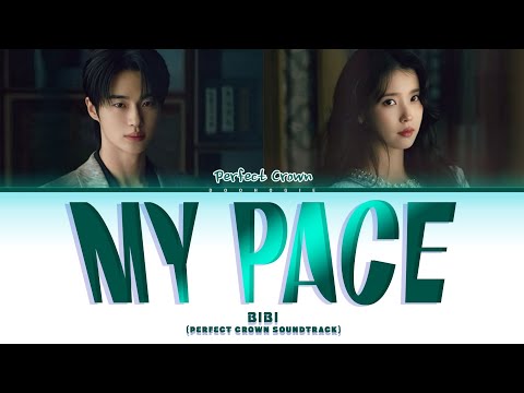 PERFECT CROWN OST 'My Pace' - BIBI (Lyrics)