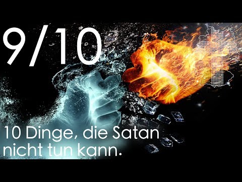 10 Dinge, die Satan nicht tun kann - 9/10 | Deutschland braucht JESUS