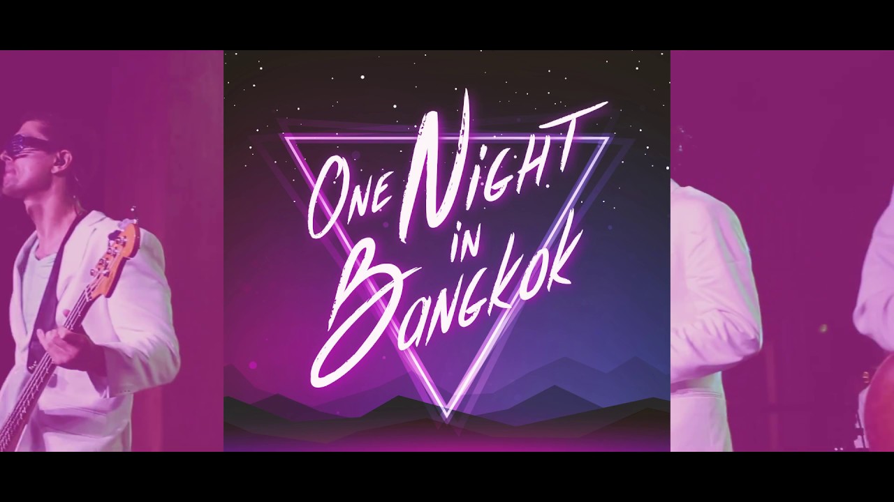 Promotional video thumbnail 1 for One Night In Bangkok