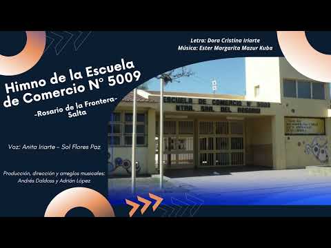 Himno de la Escuela de Comercio Nº5009 - Rosario de la Frontera - Salta