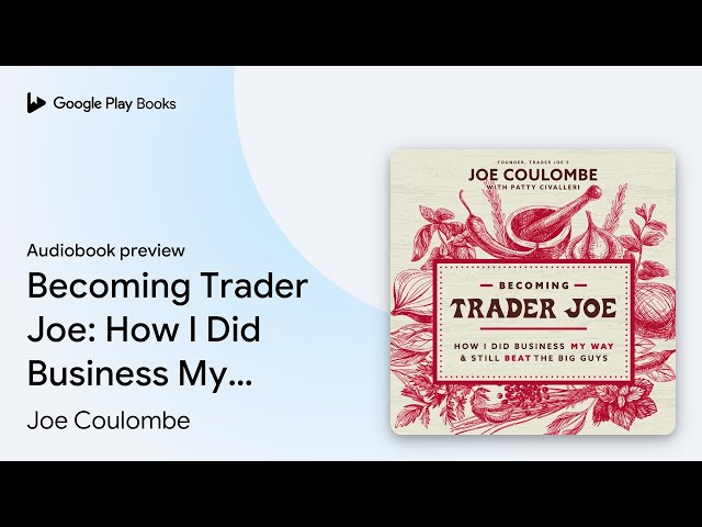 Vídeo relacionado con BECOMING TRADER JOE PB: How I Did Business My Way and Still Beat the Big Guys
