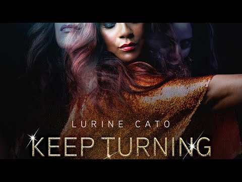 Keep Turning - Lurine Cato (Pseudo Video)