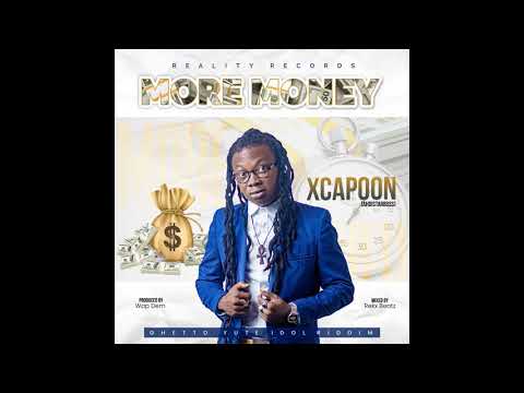 Xcapoon - More Money - Official Audio Prod  By (Wap Dem) ( Mixeb By @RekxBeatz)