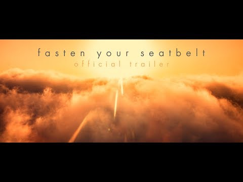 fasten your seatbelt - official trailer