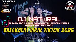 Download lagu DJ BREAKBEAT VIRAL TIKTOK 2026 - NATURAL X BUKAN AKU YANG MENCARIMU - DJ ADHE mp3 Download lagu DJ BREAKBEAT VIRAL TIKTOK 2026 - NATURAL X BUKAN AKU YANG MENCARIMU - DJ ADHE mp3