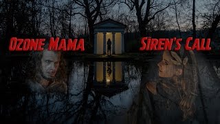 Ozone Mama - Siren&#39;s Call (official music video)