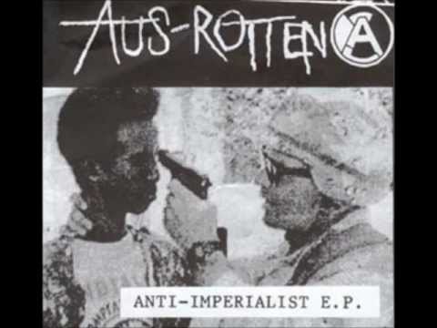 Aus-Rotten - Anti-Imperialist E.P. (Full)