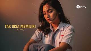 Download lagu Tak Bisa Memiliki - SamsonS | Cover by PI7U mp3 Download lagu Tak Bisa Memiliki - SamsonS | Cover by PI7U mp3