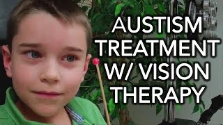 Autism Treatment with Vision Therapy, Eye Tracking Exercises, and Ambient Prism Lenses, etc.