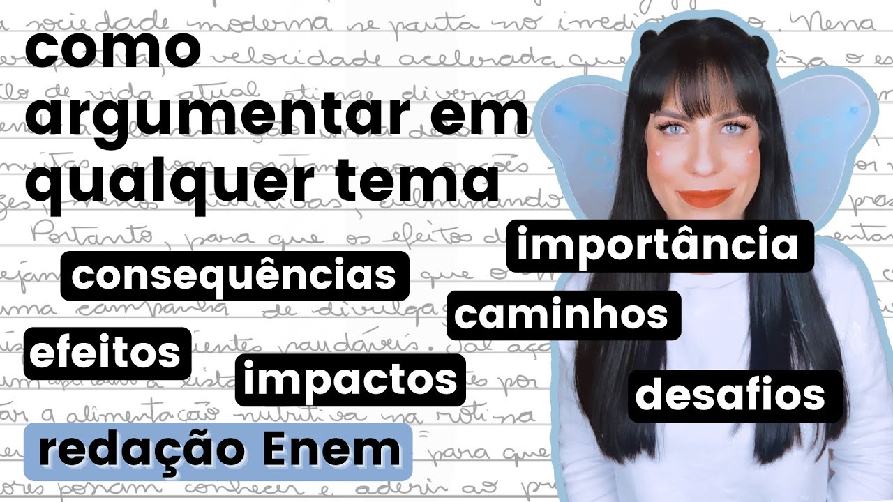 Como argumentar em qualquer tema de redação do Enem