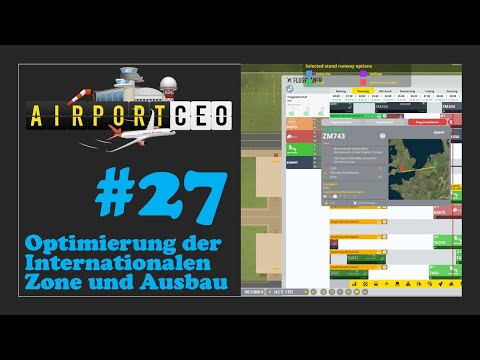 Airport CEO: Optimierung der Internationalen Zone und Ausbau! - Episode 27 - Let's play! In 4k!