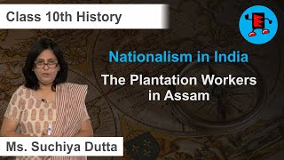CBSE Class 10 History Nationalism in India The Plantation Workers in Assam |Extraminds