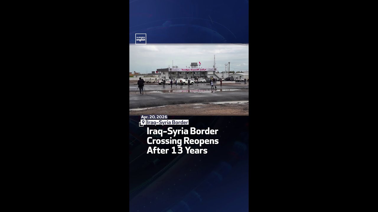 Video | Iraq-Syria Border Crossing Reopens After 13 Years