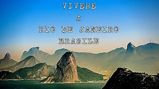 VIVERE a RIO DE JANEIRO, Brasile - Secondo la MIA Esperienza