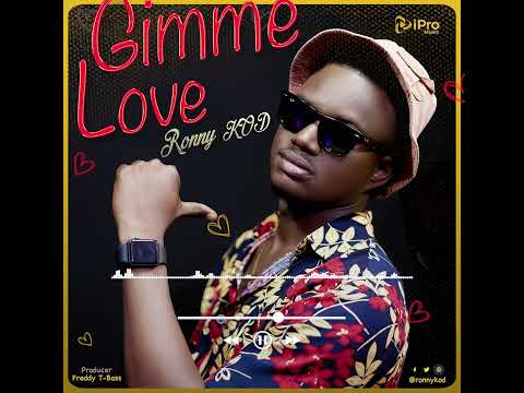 Ronny KOD - Gimme Love (Official Audio)