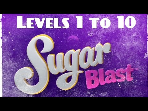 Sugar Blast Levels 1 to 10 Walkthrough (iOS/Android)