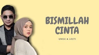 Download lagu UNGU ft LESTI - BISMILLAH CINTA ( Lirik ) mp3 Download lagu UNGU ft LESTI - BISMILLAH CINTA ( Lirik ) mp3