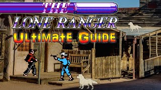#LoneRanger The Lone Ranger NES - ULTIMATE GUIDE - ALL Areas, ALL Bosses, ALL Secrets, 100%!