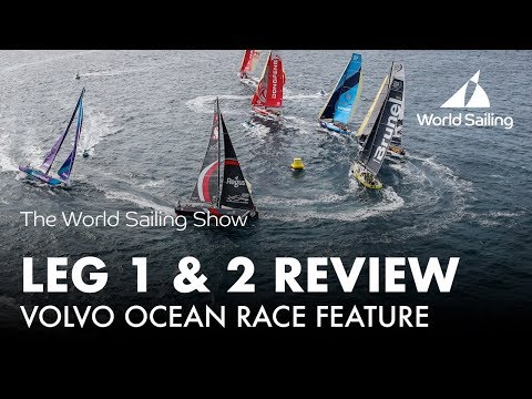 Volvo Ocean Race Leg 1 & 2 Review | World Sailing Show - December 2017