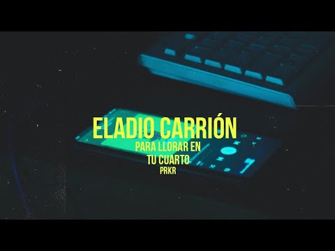 mix de eladio carrion para llorar en tu cuarto │ PRKR