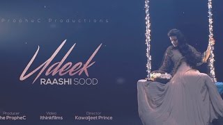 Raashi Sood | Udeek | Official Video