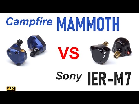 Campfire Audio Mammoth vs Sony IER-M7