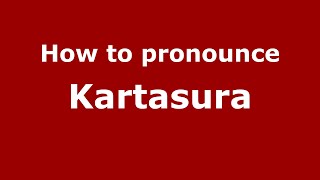 How to pronounce Kartasura