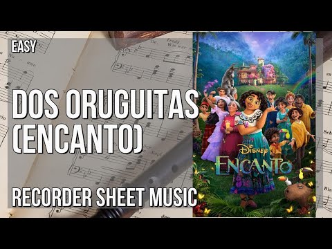 Recorder Sheet Music: How to play Dos Oruguitas (Encanto) by Sebastian Yatra