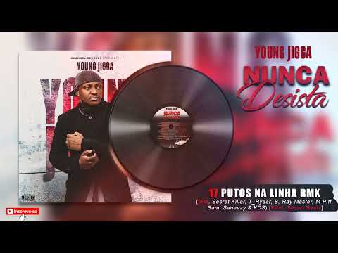 Young Jigga 17_Putos Na Linha RMX feat  Secret Killer, T Ryder, B, Ray Master, M Piff, Sam, San