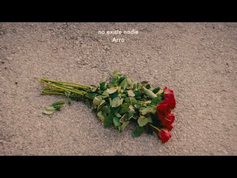 ARRO - NO EXISTE NADIE